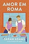 Amor em Roma by Sarah       Adams