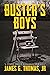Buster's Boys: A Story Abou...