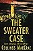 The Sweater Case (Fox Argal...