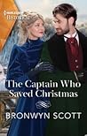 The Captain Who Saved Christmas (Harlequin Historical)