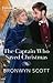 The Captain Who Saved Christmas (Harlequin Historical) by Bronwyn Scott