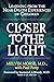 CLOSER TO THE LIGHT: Learni...