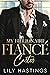 My Billionaire Fiancé Carter (My Billionaire Carter Book 3)
