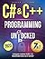 C# & C++ Programming Unlocked: [7 IN 1] Conquer Coding Fears, Master Game & Mobile/IoT Development, and Transform into an IT Expert with this Course Guide for Budding Coders to Industry Pros
