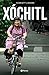 Xóchitl (Spanish Edition)
