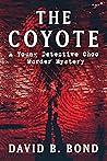 The Coyote by David B. Bond