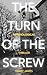 The Turn of the Screw: A Psychological Thriller (Annotated)