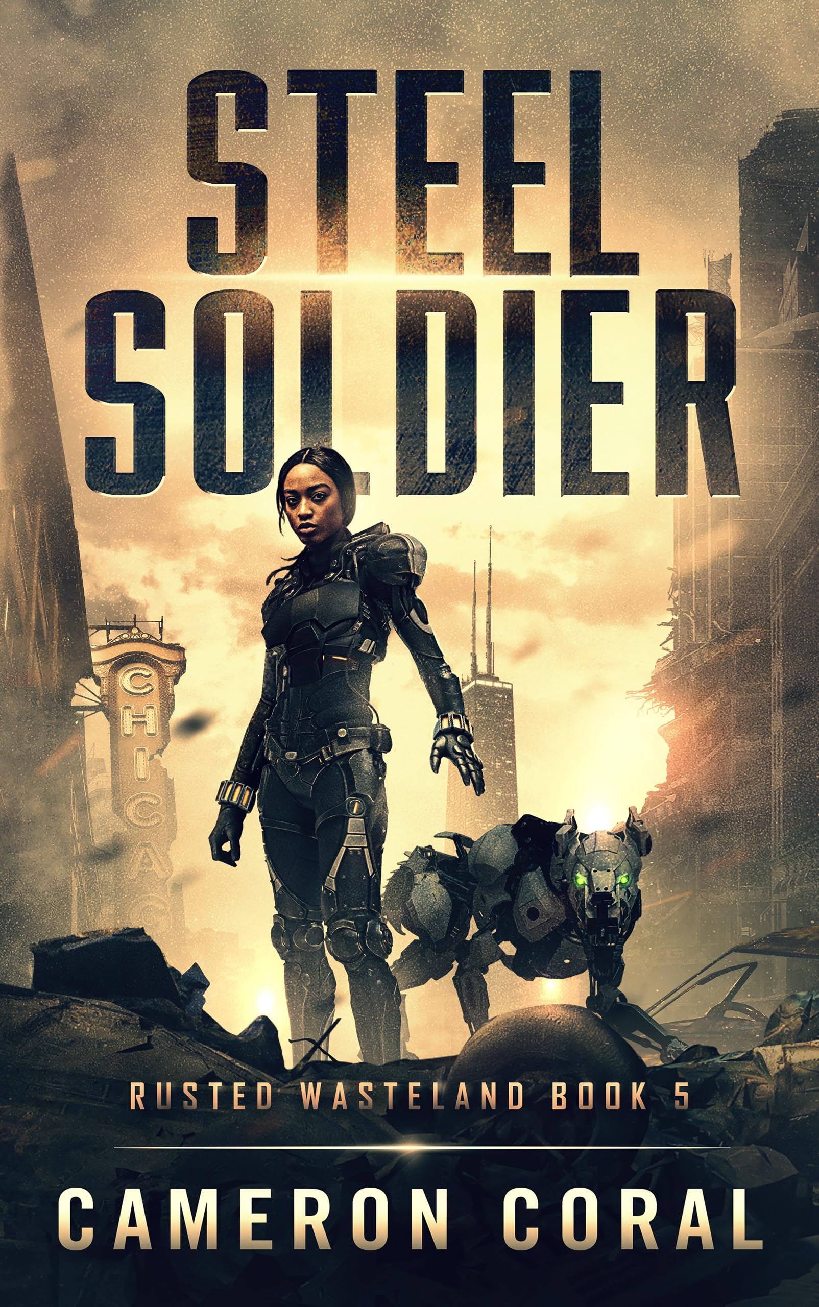 Steel Soldier (Rusted Wasteland #5)