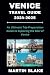 VENICE TRAVEL GUIDE 2024-20...