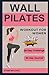 WALL PILATES WORKOUT FOR WO...
