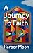 A Journey To Faith