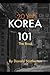 Korea 101 The Book by Donald Southerton