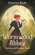 Wormwood Abbey (The Secrets of Ormdale, #1) 