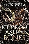 Kingdom of Ash & Bone by Raven  Storm