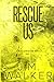 Rescue Us (TNGS)