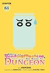 Reborn as a Vending Machine, I Now Wander the Dungeon, Chapter 15.5 (manga) Reborn as a Vending Machine, I Now Wander the Dungeon, Chapter 15.5 (manga)