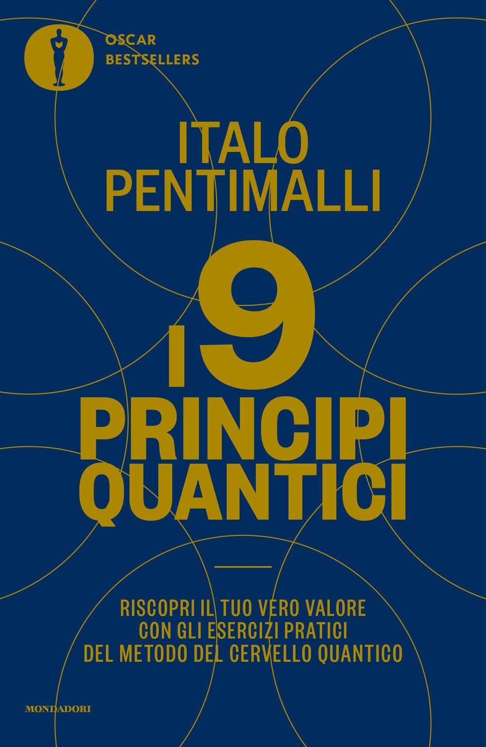 I 9 principi quantici: riscopri il tuo vero valore con gli esercizi pratici del metodo del cervello quantico