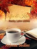 Coffee & Kisses (Rocky Lake Littles, #1)