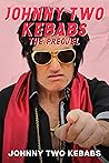 Johnny Two Kebabs: The Prequel Johnny Two Kebabs: The Prequel