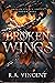 Broken Wings (Broken Legacy...