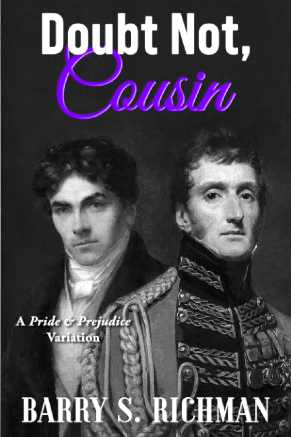 Doubt Not, Cousin: A Pride & Prejudice Variation (Paperback)