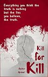 Kill for Kill: The Hunt For the Most Notorious Serial Killer Ever Kill for Kill: The Hunt For the Most Notorious Serial Killer Ever