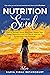 NUTRITION FOR THE SOUL: How...
