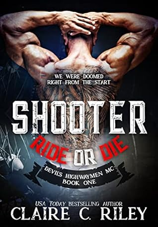 Shooter: The Devil's Highwaymen MC (Ride or Die #1)