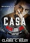 Casa: Devil's Highwaymen MC (Ride or Die #2) Casa: Devil's Highwaymen MC (Ride or Die #2)