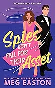 Spies Don't Fall for Their Asset