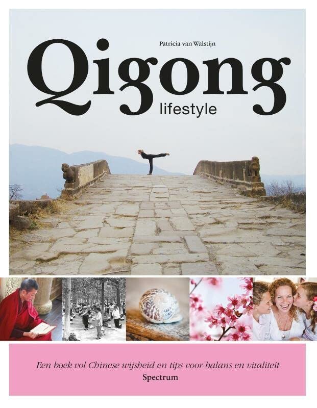 Qigong lifestyle: een boek vol Chinese wijsheid en tips voor balans en vitaliteit (Paperback)