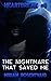 The Nightmare That Saved Me...