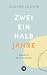 Zweieinhalb Jahre by Gudrun Lochte