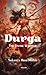 Durga: The Divine Warrior