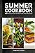 Summer Cookbook: 100+ Healt...