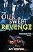 Our Sweet Revenge