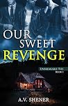 Our Sweet Revenge Our Sweet Revenge