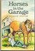 Horses in the Garage