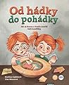 Od hádky do pohádky by Martina  Gajdošová