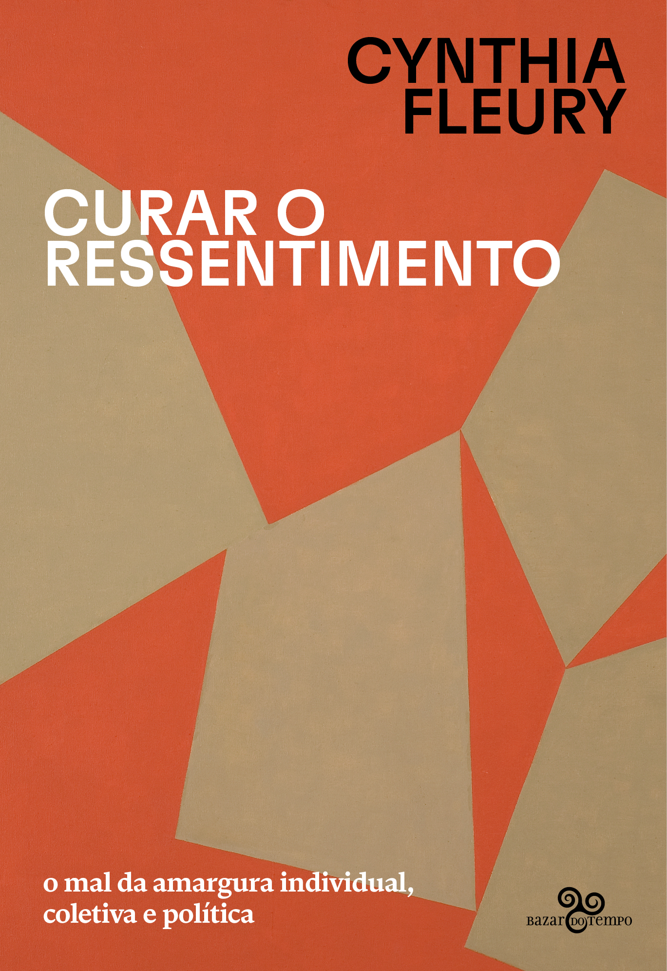 Curar o ressentimento: O mal da amargura individual, coletiva e política