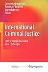 International Criminal Justice: Critical Perspectives and New Challenges