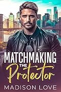 Matchmaking: The Protector