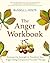 The Anger Workbook: Discover the Strength to Transform Your Anger Using Your Compassionate Mind