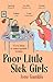 Poor Little Sick Girls: A love letter to unacceptable women