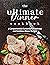 The Ultimate Dinner Cookboo...