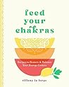 Feed Your Chakras...