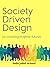 Society Driven Design: Co-Creating Brighter Futures