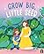Grow Big, Little Seed