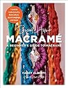 Sweet Home Macrame by Casey Alberti