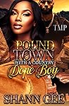 POUND TOWN WITH A COUNTRY DOPE BOY (T'ANN MARIE PRESENTS POUND TOWN NOVELLAS Book 3) Book cover for POUND TOWN WITH A COUNTRY DOPE BOY (T'ANN MARIE PRESENTS POUND TOWN NOVELLAS Book 3)